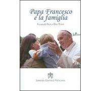 Papa Francesco e la famiglia