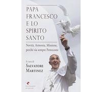 Papa Francesco e lo Spirito Santo