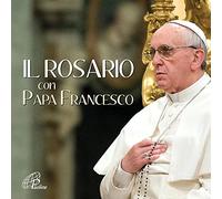 Papa Francesco - Il Rosario con Papa Francesco