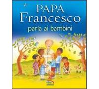 Papa Francesco parla ai bambini
