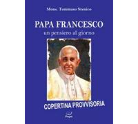 Papa Francesco. Un pensiero al giorno