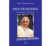 Papa Francesco. Un pensiero al giorno