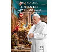 PAPA FRANCISCO EL BELÉN DEL PAPA FRANCISCO (Tascabile)