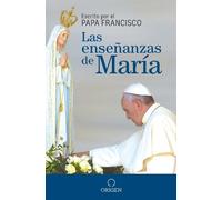 Papa Francisco Las enseñanzas de María / The Virgin Mary's Teachings (Tascabile)