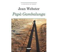 Papà Gambalunga. Ediz. integrale. Con Segnalibro