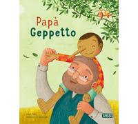 Libri Ester Tomè - Papa Geppetto. Picture Books. Ediz. A Colori