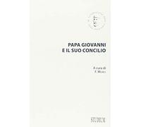Papa Giovanni e il suo concilio. Con testi inediti
