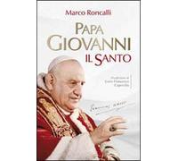 Papa Giovanni. Il santo