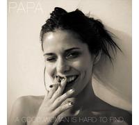 PAPA - Good Woman Is Hard to Find