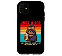 Papa Gorilla, Just A Dad who always came back with the milk Custodia per iPhone 11