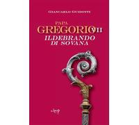 Papa Gregorio VII Ildebrando di Sovana