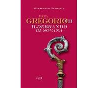 Papa Gregorio VII Ildebrando di Sovana