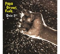 Papa Grows Funk - Doin It [Re-Issue]