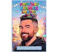 Papa hat Kirmes im Kopf: Vom Profi-Chaoten zum Alltags-Helden: Überleben und Siegen als Vater mit ADHS.