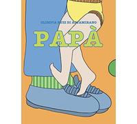 Papà: I papà sono tutti diversi... ma c'è una cosa che hanno in comune.