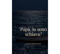 Papà, io sono una schiava