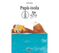 Papà-isola. Ediz. CAA