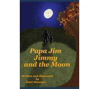 Papa Jim, Jimmy, and the Moon