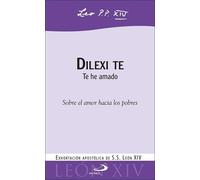 Papa León XIV Dilexi te: Te he amado. Exhortación apostólica sobre e (Tascabile)