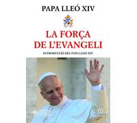PAPA LEÓN XIV Magallon Dueñas L A FORÇA DE L’EVANGELI