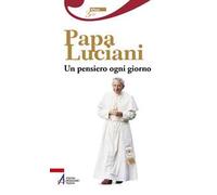 Papa Luciani. Un pensiero ogni giorno. Ediz. plastificata