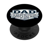 Papà l'uomo che ha tutto tranne una testa piena di capelli PopSockets PopGrip Adesivo