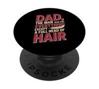 Papà l'uomo che ha tutto tranne una testa piena di capelli PopSockets PopGrip Adesivo