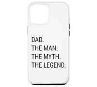 Papà L'uomo Il mito La leggenda Papà divertente che dice scherzo Custodia per iPhone 12 Pro Max