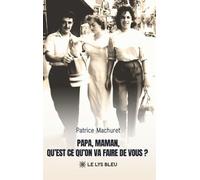 Papa, Maman, qu'est-ce qu'on va faire de vous ?