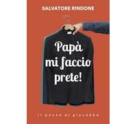 Papà mi faccio prete!