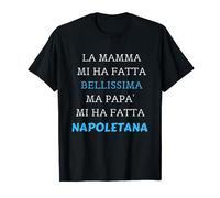 Papa mi ha fatto Napoletana Maglietta
