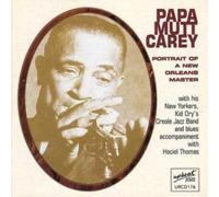 Papa Mutt Carey Portrait of a New Orleans Master (CD) Album