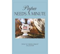 Papa Needs a Minute: A Mindful Word Search Puzzle & Reflection Book for Dads: A Relaxing Puzzle & Journaling Experience for Fathers to Unwind, ... for Vacations, Special events & Free Time