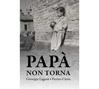 Papà non torna. Ediz. integrale