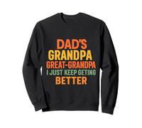 papà Nonno Bisnonno - divento Sempre più Bravo Felpa