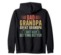 Papà Nonno Grande Nonno I Just Keep Getting Better Divertente Felpa con Cappuccio
