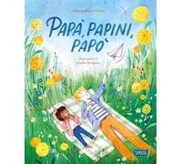 9788830356962 Papà, papini, papò. Ediz. illustrata Sassi Alessia Racci Chini