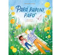 9788830356962 Papà, papini, papò. Ediz. illustrata Sassi Alessia Racci Chini