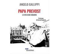 Papa Prevost. La vita come missione
