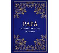 Papá, Quiero Saber Tu Historia: Diario guiado para papá | Preguntas para descubrir sus recuerdos | Libro personalizado, regalo perfecto para el Día del Padre, cumpleaños y Navidad