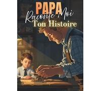 Papa Raconte-moi ton histoire: Couverture Numéro 2 & Illustrations Intérieures en Noir et Blanc