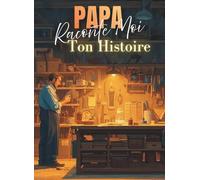 Papa Raconte-moi ton histoire: Couverture Numéro 3 & Illustrations Intérieures en Noir et Blanc
