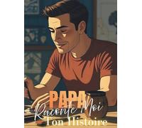 Papa Raconte-moi ton histoire: Couverture Numéro 5 & Illustrations Intérieures en Couleurs