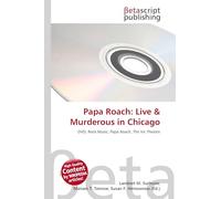 Papa Roach: Live & Murderous in Chicago: DVD, Rock Music, Papa Roach, The Vic Theatre