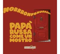 Papà russa come un mostro. Ediz. illustrata