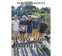 Papa sans frontière: Un quart de siècle d'amitiés internationales