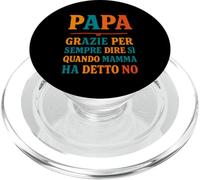 Papà Sempre Sì Quando Mamma Dice No Umorismo PopSockets PopGrip per MagSafe