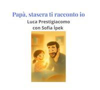 Papà, stasera ti racconto io