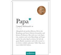 Papa (Substantiv, m): 50 Gründe, warum du der Allerbeste bist!