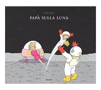 PAPA' SULLA LUNA [Mar 19, 2015] Albert, Adrien and Babled, Tanguy